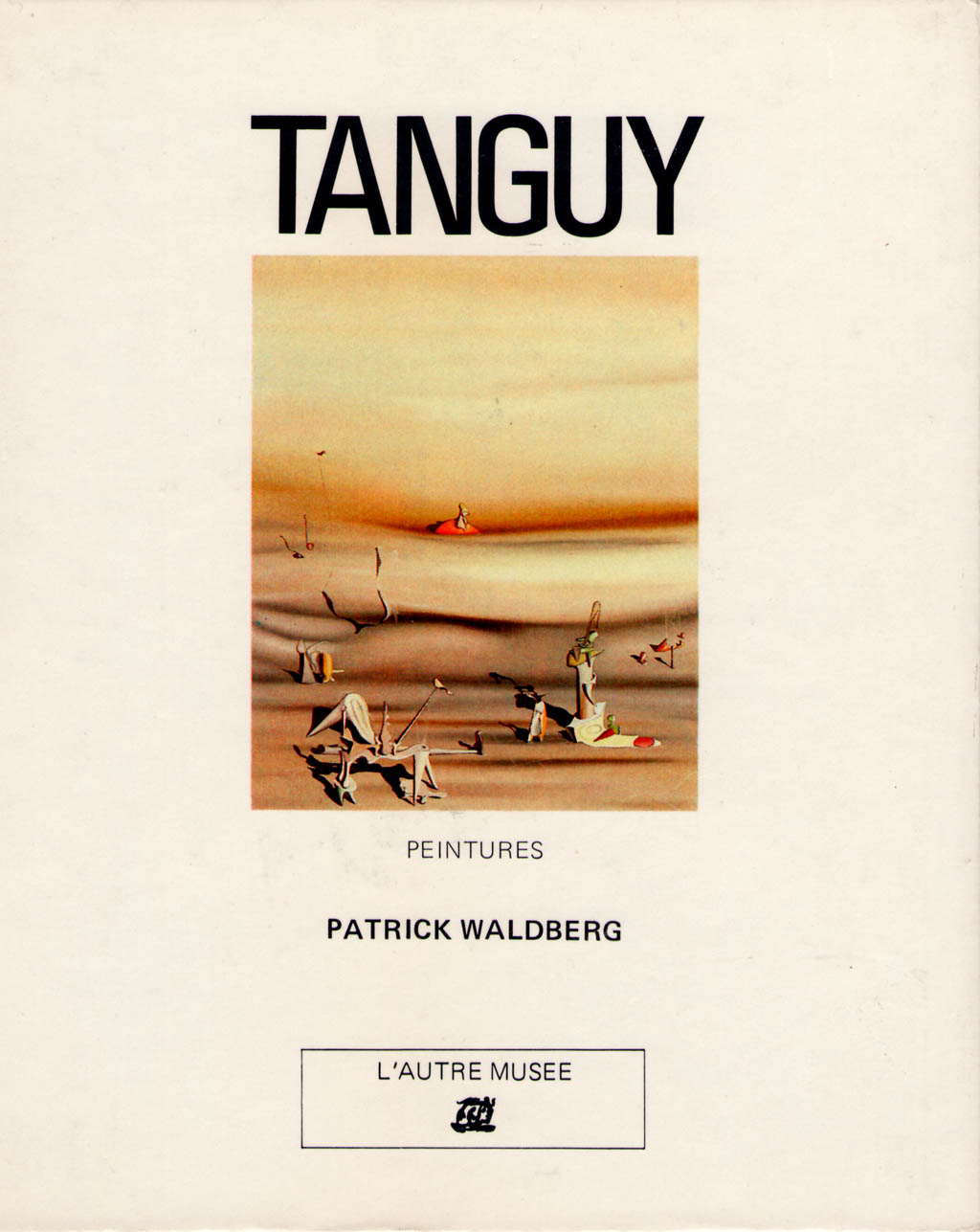 Yves Tanguy - Peintures - L'Autre Musee no.7 - 1984 Hardbound Monograph by Patrick Waldberg